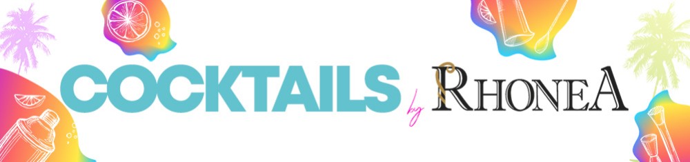 Les Cocktails by Rhonéa